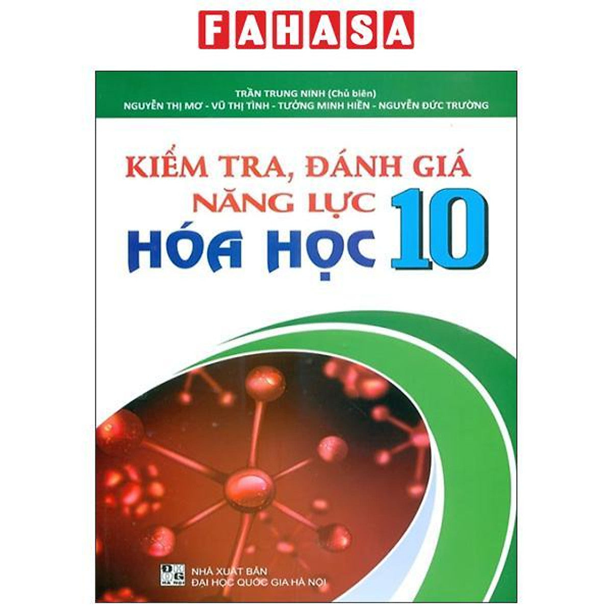 Sách - Kiểm Tra, Đánh Giá Năng Lực Hóa Học 10