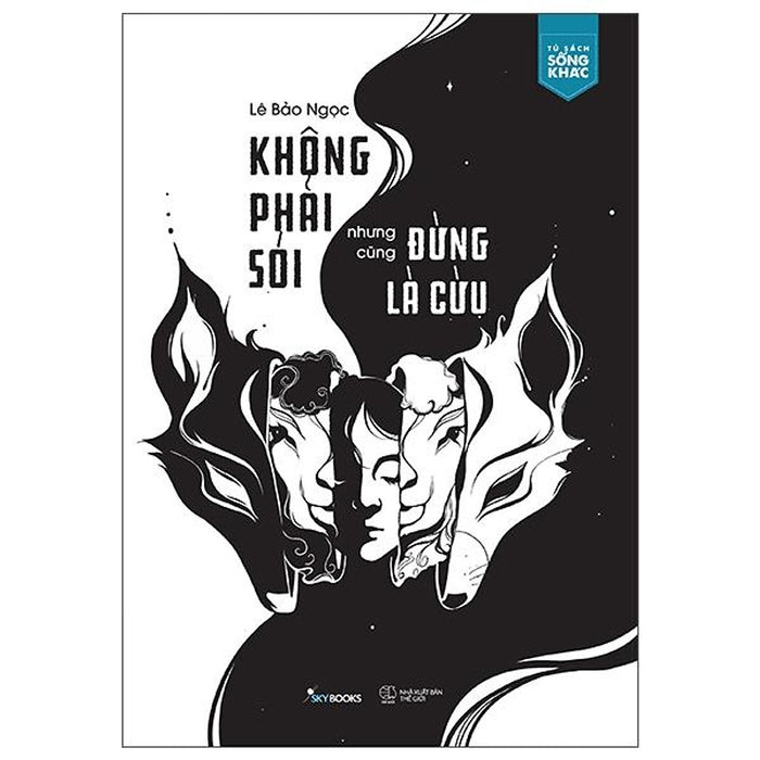 Sách - Không Phải Sói Nhưng Cũng Đừng Là Cừu (Tái Bản 2026)