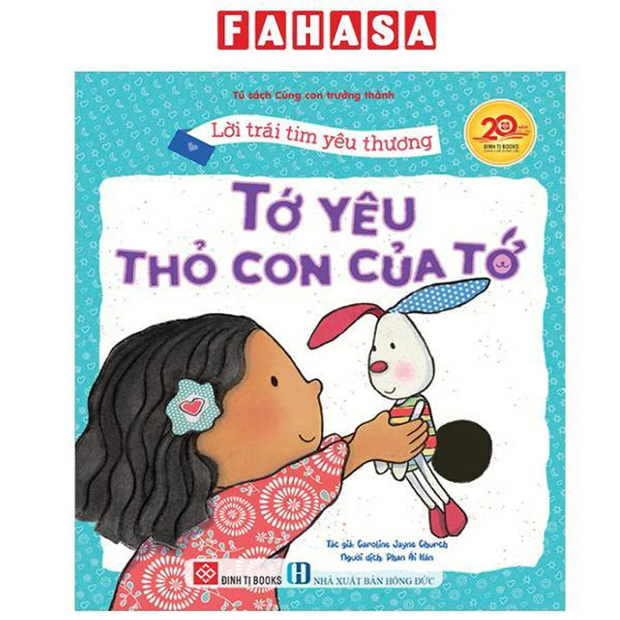 Sách - Lời Trái Tim Yêu Thương - Tớ Yêu Thỏ Con Của Tớ