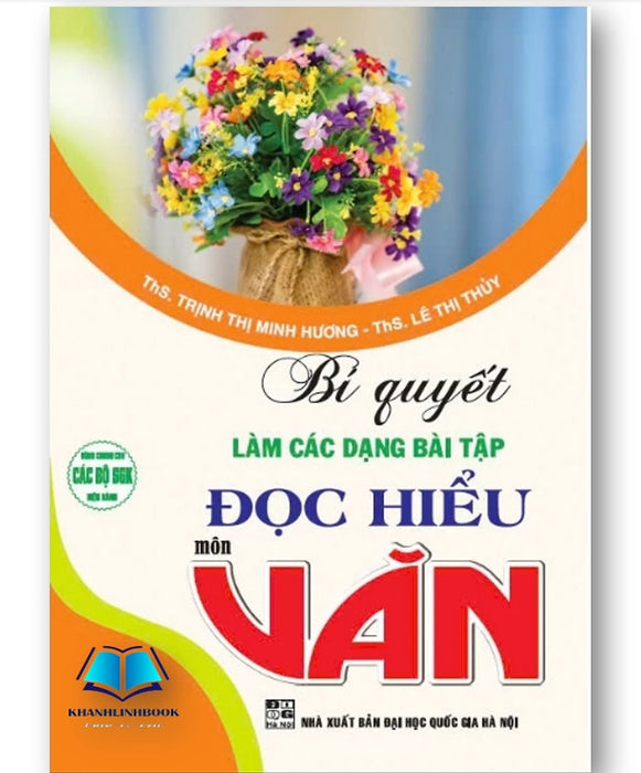 Sách - Bí Quyết Làm Các Dạng Bài Tập Đọc Hiểu Môn Văn