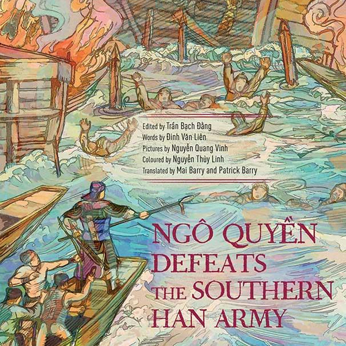 A History Of Vietnam In Pictures - Ngô Quyền Defeats The Southern Han Army