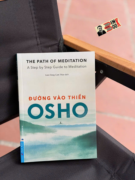 Đường Vào Thiền - Osho - Lâm Đặng Cam Thảo Dịch - First News