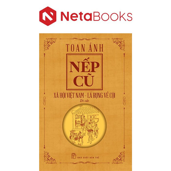 Nếp Cũ - Xã Hội Việt Nam - Lá Rụng Về Cội