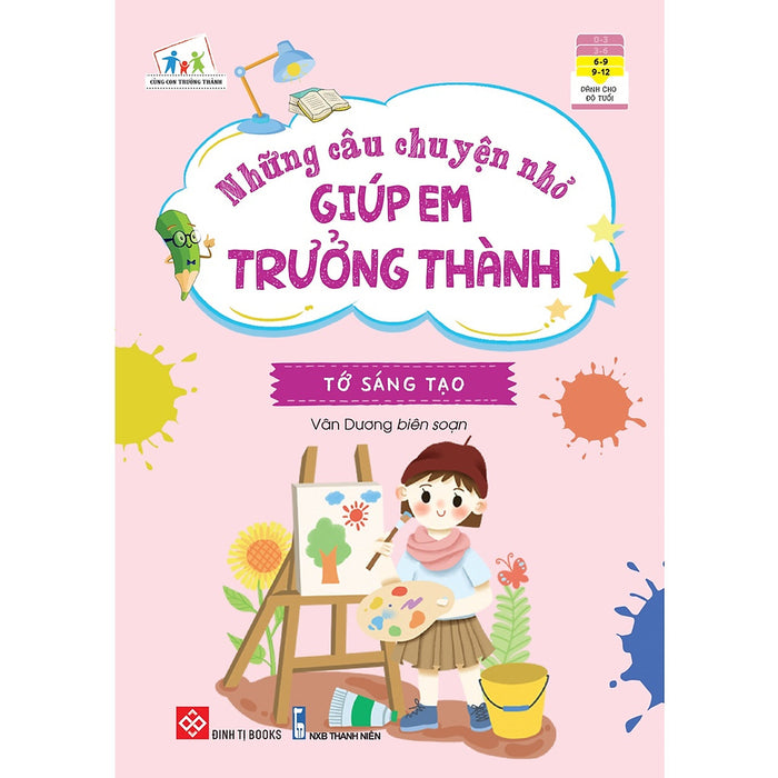 Sách - Những Câu Chuyện Nhỏ Giúp Em Trưởng Thành - Tớ Sáng Tạo