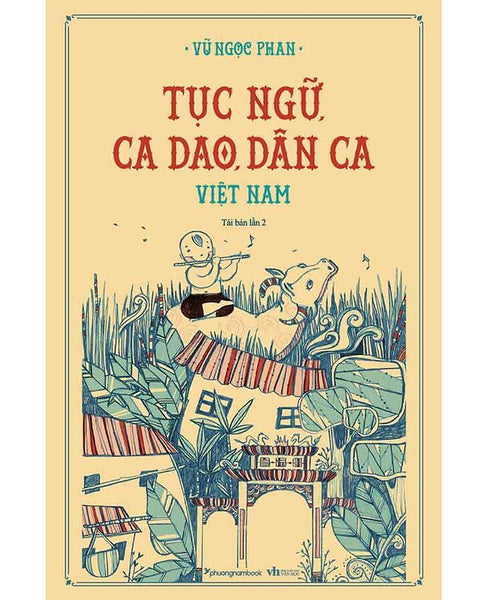 Tục Ngữ, Ca Dao, Dân Ca Việt Nam (Tái Bản) - Phương Nam