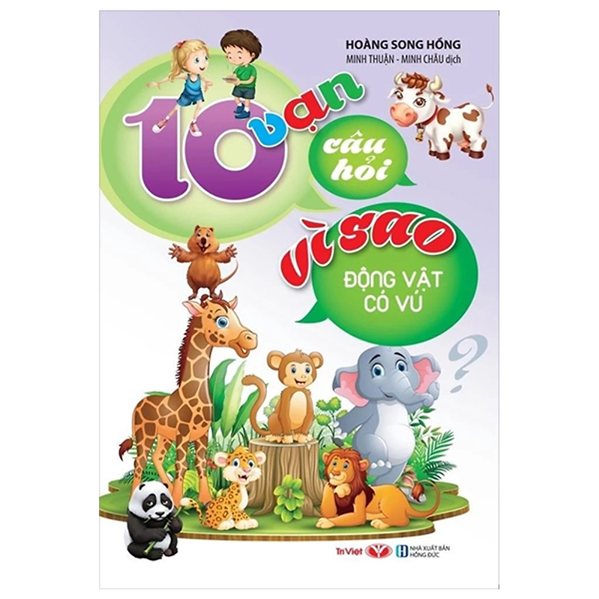 Sách 10 Vạn Câu Hỏi Vì Sao - Động Vật Có Vú