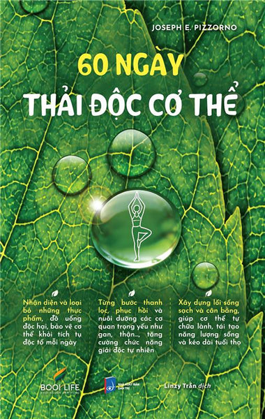 60 Ngày Thải Độc Cơ Thể - Joseph E. Pizzorno - Linzy Trần Dịch - 1980 Books