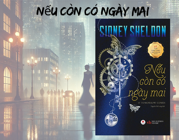 Nếu Còn Có Ngày Mai – Sidney Sheldon – Nguyễn Bá Long Dịch – Huy Hoang Bookstore – Nxb Văn Học