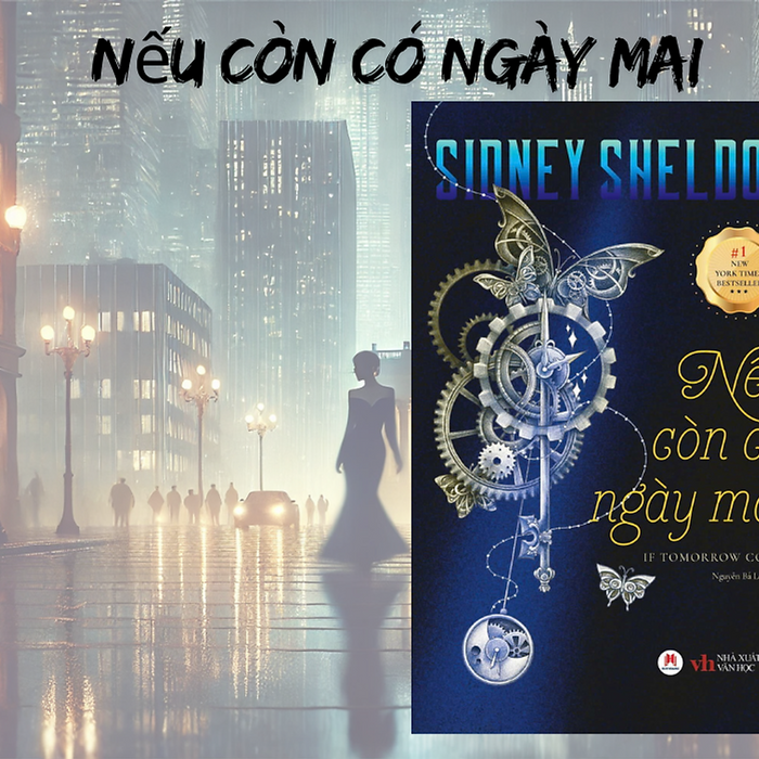 Nếu Còn Có Ngày Mai – Sidney Sheldon – Nguyễn Bá Long Dịch – Huy Hoang Bookstore – Nxb Văn Học