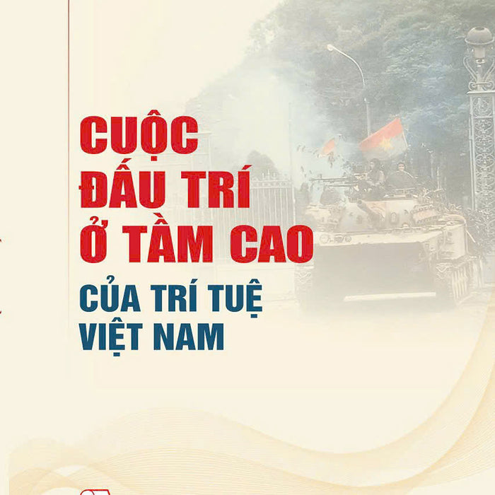 Cuộc Đấu Trí Ở Tầm Cao Của Trí Tuệ Việt Nam