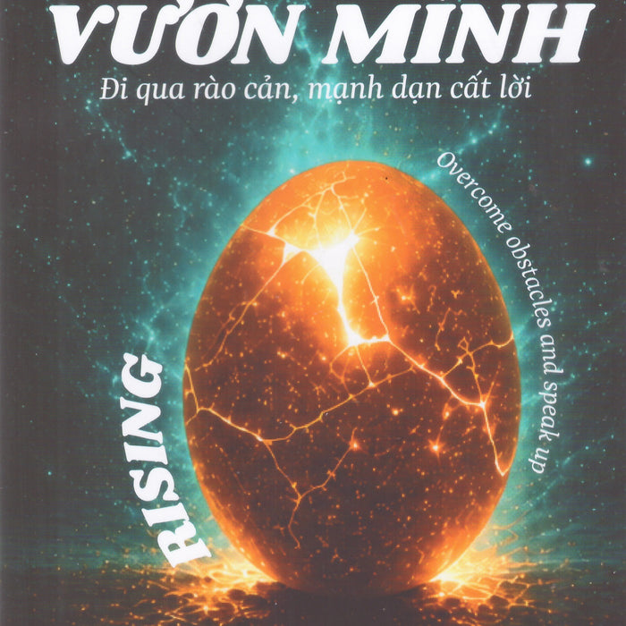 Vươn Mình : Đi Vào Rào Cản, Mạnh Dạn Cất Lời Của Phương Bùi (Song Ngữ Anh Việt)