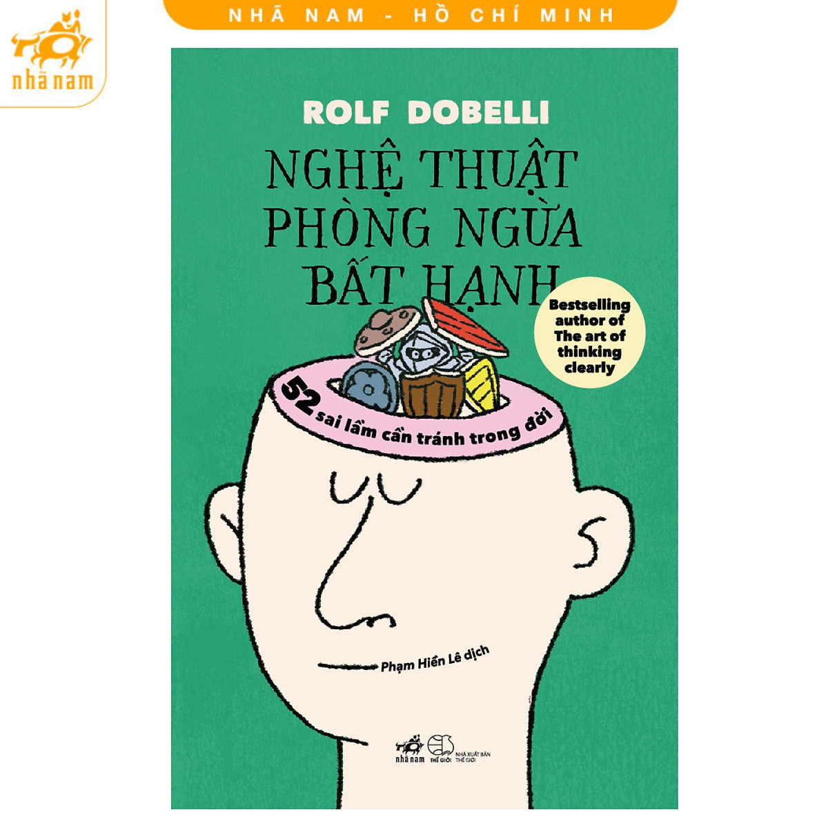 Sách - Nghệ Thuật Phòng Ngừa Bất Hạnh: 52 Sai Lầm Cần Tránh Trong Đời (Nhã Nam Hcm)