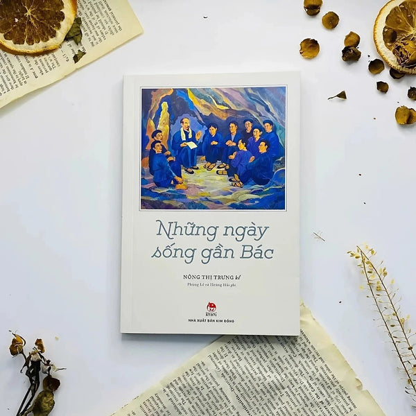 Sách - Những Ngày Sống Gần Bác - Kim Đồng