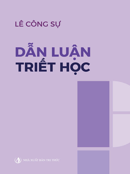 Dẫn Luận Triết Học - Lê Công Sự