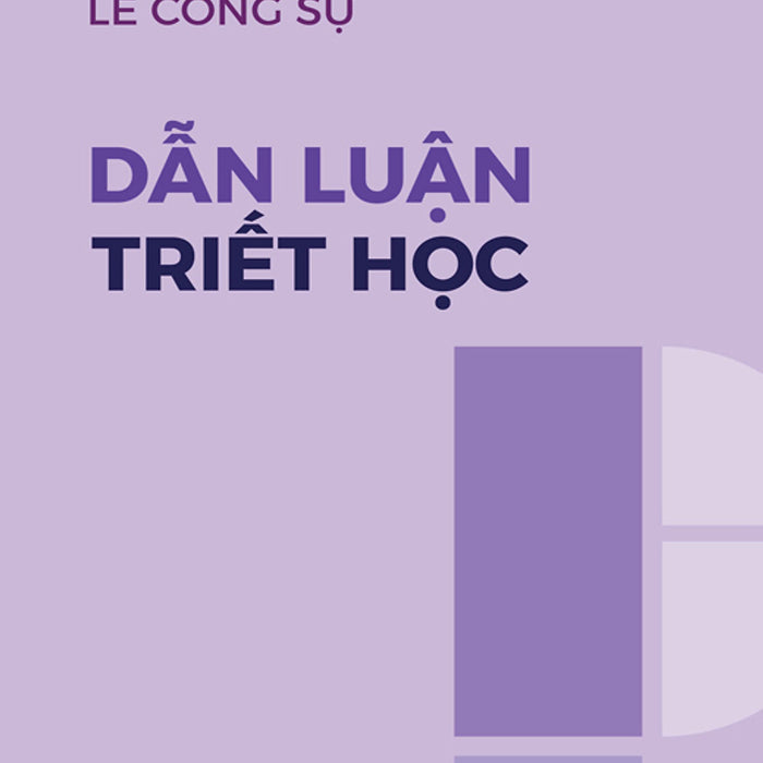 Dẫn Luận Triết Học - Lê Công Sự