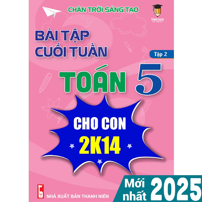 Sách - Bài Tập Cuối Tuần Toán 5 Chân Trời Sáng Tạo (Học Kì 2) - Vietjack