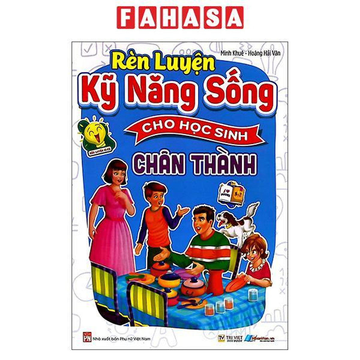 Sách - Rèn Luyện Kỹ Năng Sống Cho Học Sinh - Chân Thành