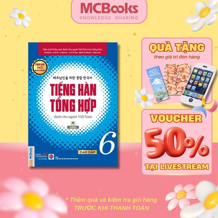 Sách - Tiếng Hàn Tổng Hợp Dành Cho Người Việt Nam - Cao Cấp 6 - Sách Bài Học - Bản Màu - Mcbooks