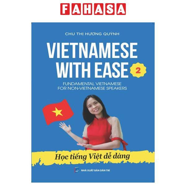 Vietnamese With Ease 2 - Học Tiếng Việt Dễ Dàng