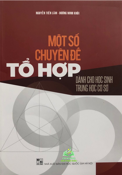 Sách - Một Số Chuyên Đề Tổ Hợp - Dành Cho Học Sinh Trung Học Cơ Sở #Huongbook