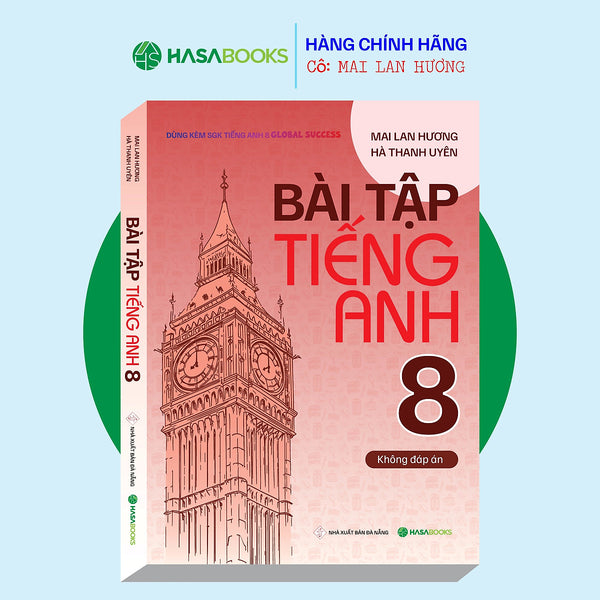 Bài Tập Tiếng Anh 8 Global Success (Không Đáp Án) - Mai Lan Hương