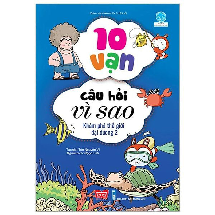 Sách 10 Vạn Câu Hỏi Vì Sao - Khám Phá Thế Giới Đại Dương 2