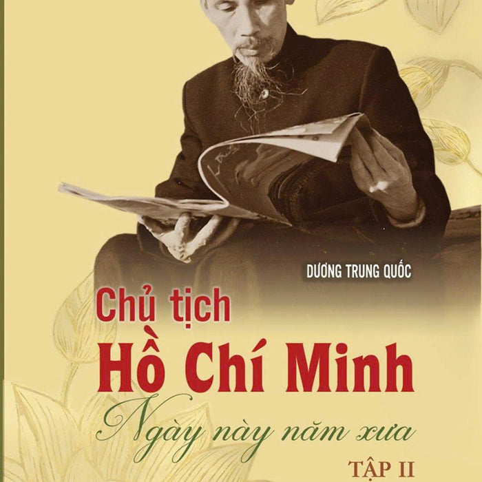 Sách Chủ Tịch Hồ Chí Minh Ngày Này Năm Xưa - Tập Ii (Xuất Bản Lần Thứ Ba, Có Sửa Chữa, Bổ Sung)