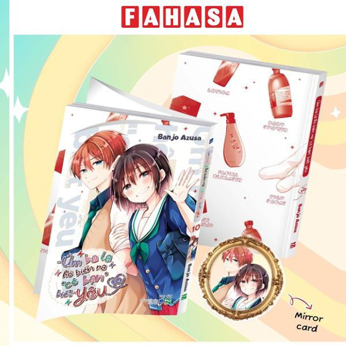 Sách - Úm Ba La Hô Biến Ra “Cô Bạn” Biết Yêu - Tập 10 - Bản Đặc Biệt - Tặng Kèm Mirror Card