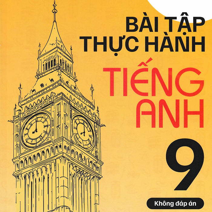 Bài Tập Thực Hành Tiếng Anh 9 - Không Đáp Án (Dùng Kèm Sgk Tiếng Anh 9 Global Success) - Hasa