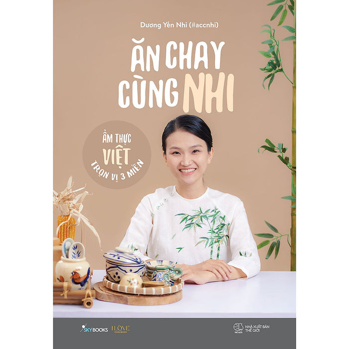 Ăn Chay Cùng Nhi - Ẩm Thực Việt Trọn Vị 3 Miền