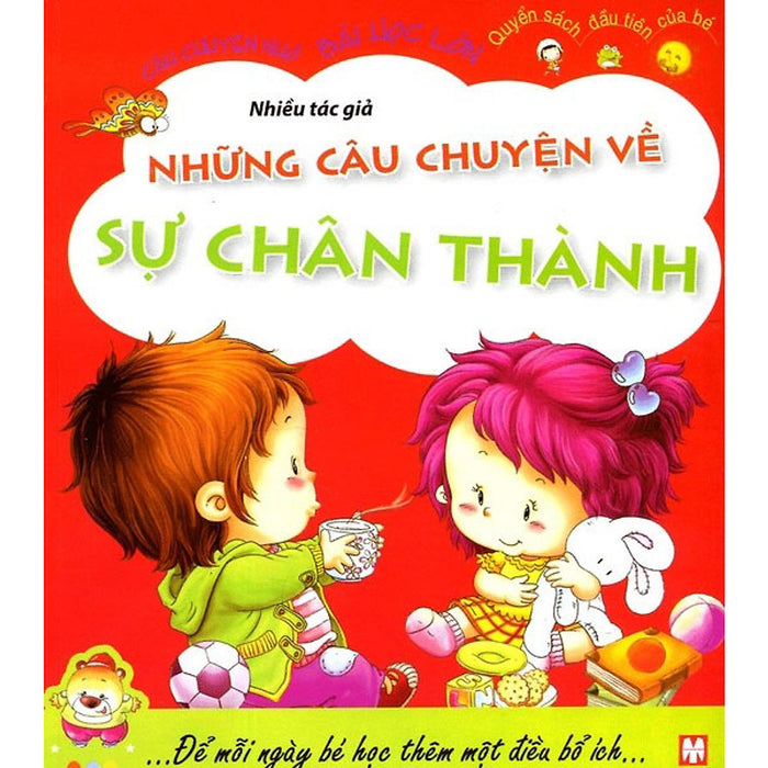 Những Câu Chuyện Về Sự Chân Thành (Câu Chuyện Nhỏ Bài Học Lớn)