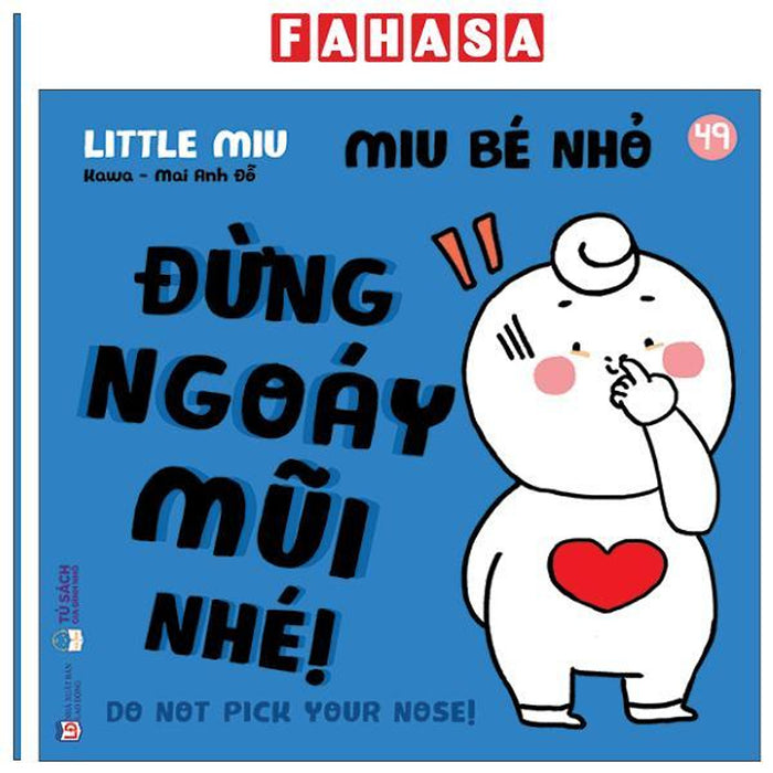 Sách - Ehon Kĩ Năng Sống - Miu Bé Nhỏ - Tập 49 - Đừng Ngoáy Mũi Nhé!