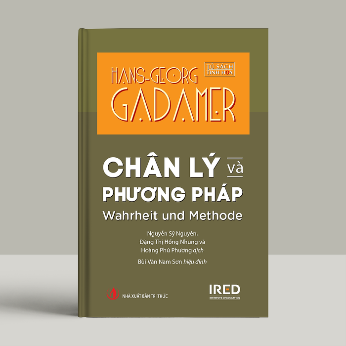Sách - Chân Lý Và Phương Pháp - Hans-Georg Gadamer - Ired Books