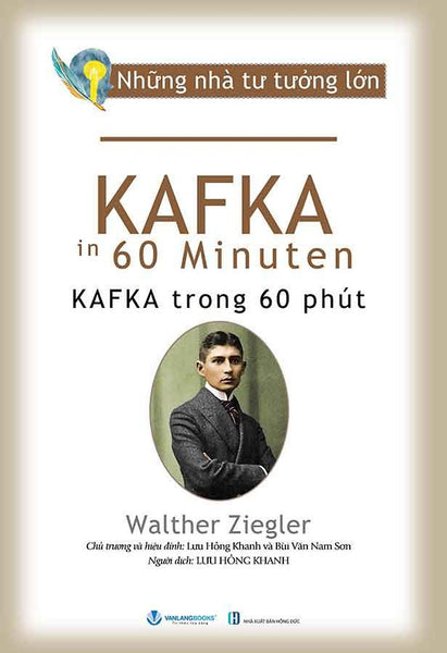 Những Nhà Tư Tưởng Lớn - Kafka Trong 60 Phút