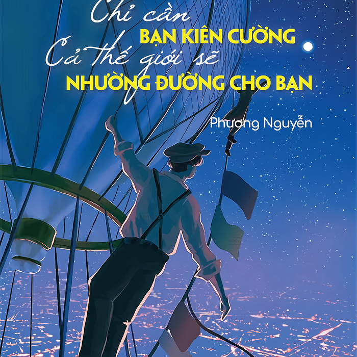 Sách - Chỉ Cần Bản Kiên Cường, Cả Thế Giới Sẽ Nhường Đường Cho Bạn (Thay Đổi Bản Thân, Làm Chủ Cuộc Đời)