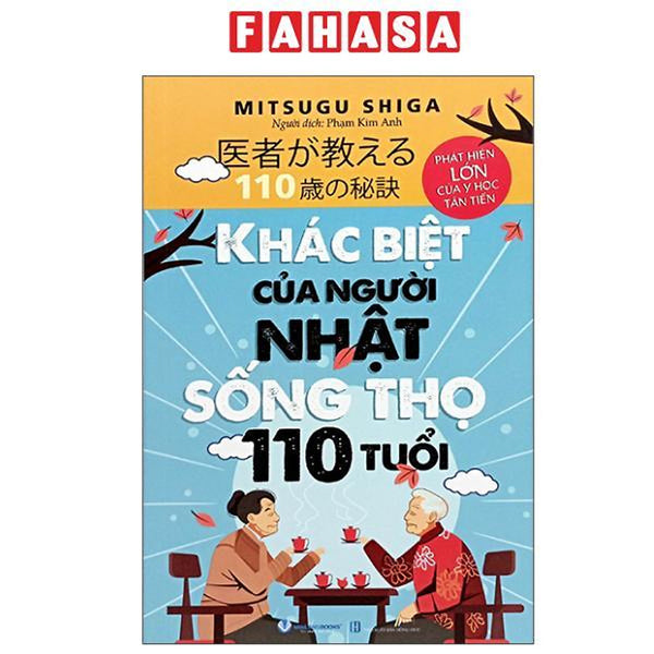 Sách - Khác Biệt Của Người Nhật Sống Thọ 110 Tuổi