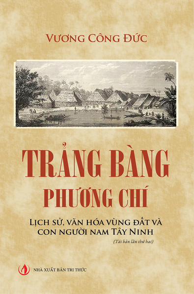 Trảng Bàng Phương Chí - Vương Công Đức - Nhà Xuất Bản Tri Thức