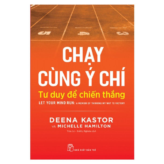 Chạy Cùng Ý Chí - Tư Duy Để Chiến Thắng