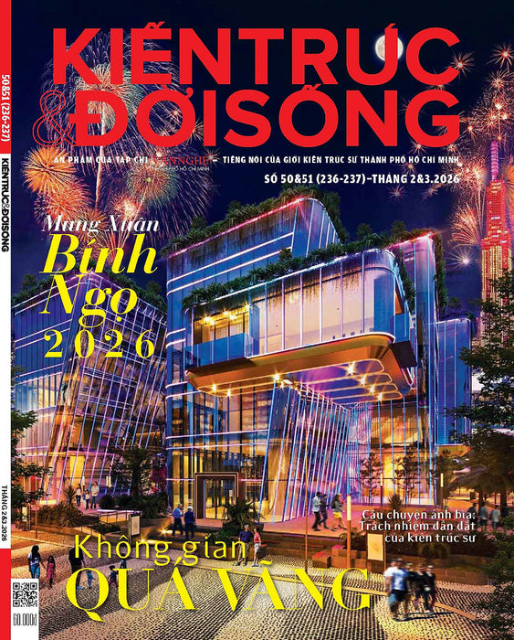Tạp Chí Kiến Trúc Và Đời Sống Số Xuân Bính Ngọ (Tháng 2&3-2026) _ Không Gian Quá Vãng
