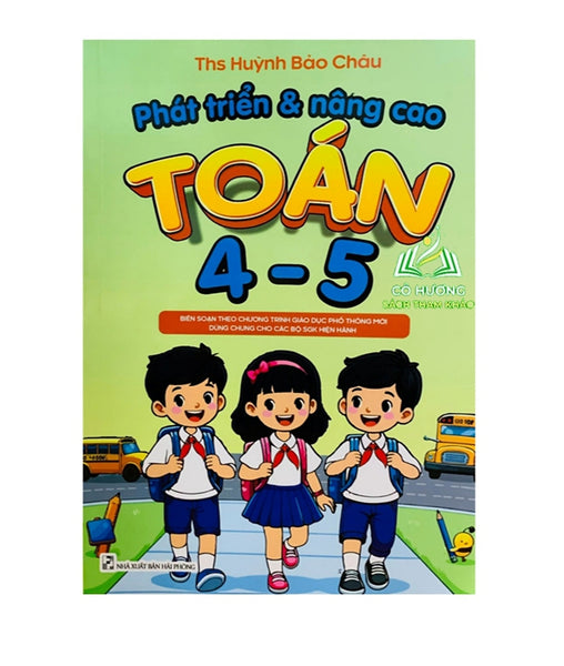 Sách - Phát Triển Và Nâng Cao Toán 4 - 5 (Dùng Chung Cho Các Bộ Sgk Hiện Hành)