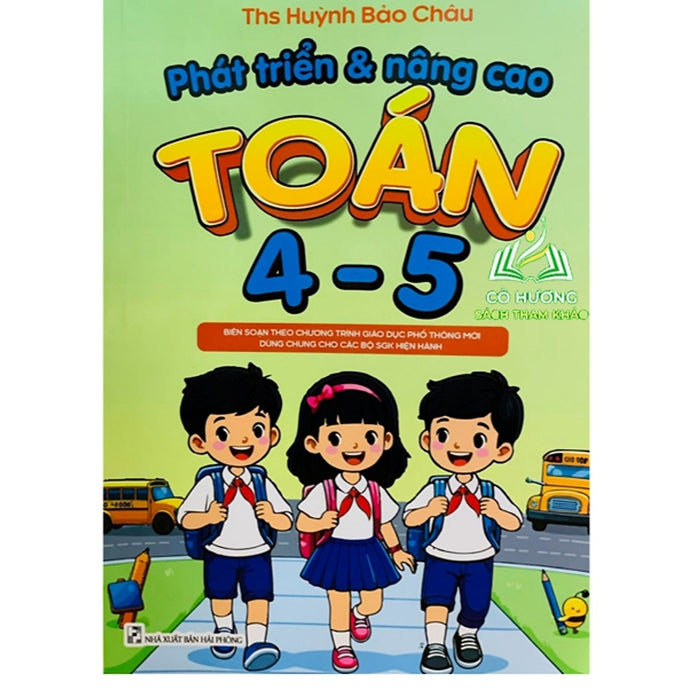 Sách - Phát Triển Và Nâng Cao Toán 4 - 5 (Dùng Chung Cho Các Bộ Sgk Hiện Hành)