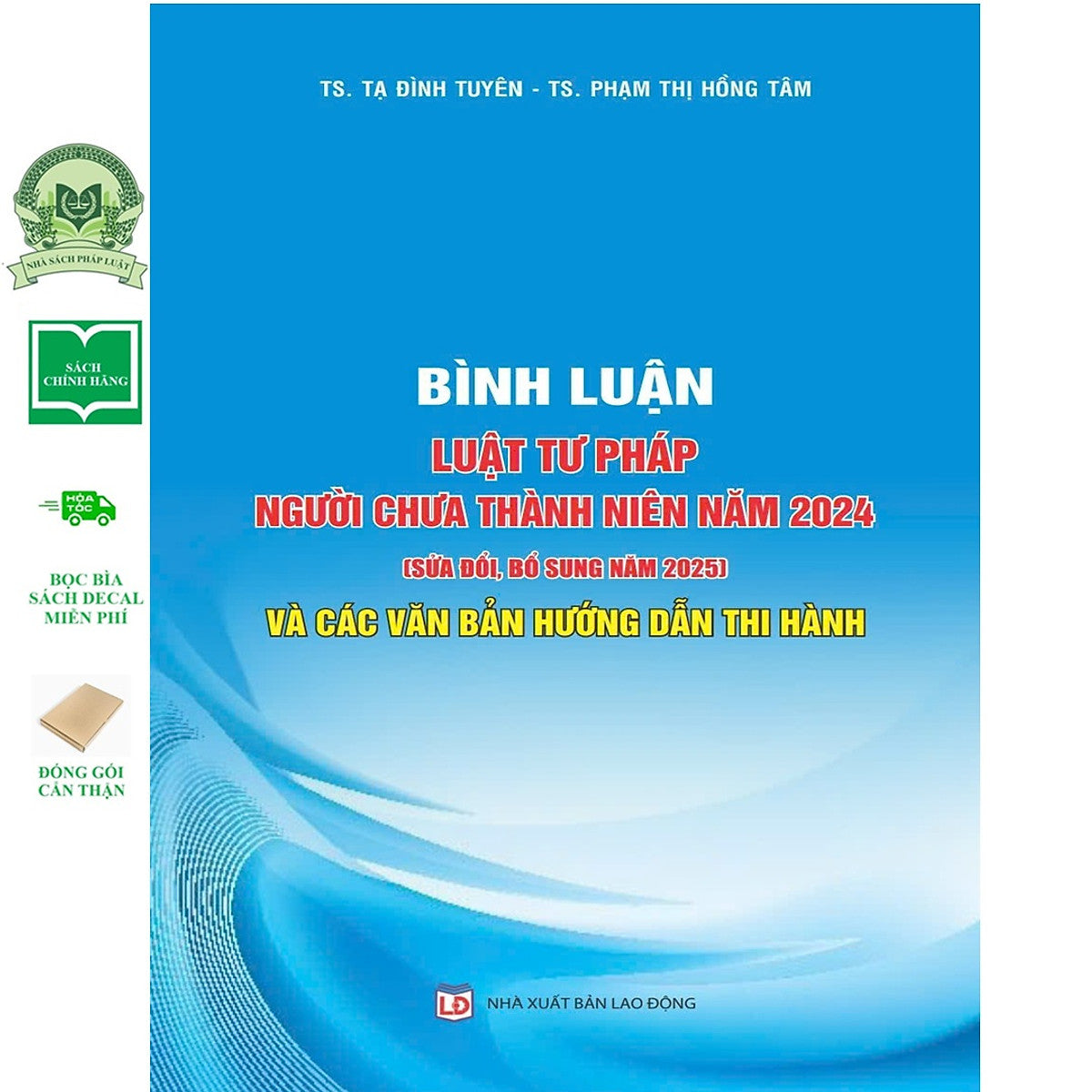 Bình Luận Luật Tư Pháp Người Chưa Thành Niên Năm 2024 (Sửa Đổi, Bổ Sung Năm 2025) Và Các Văn Bản Hướng Dẫn Thi Hành
