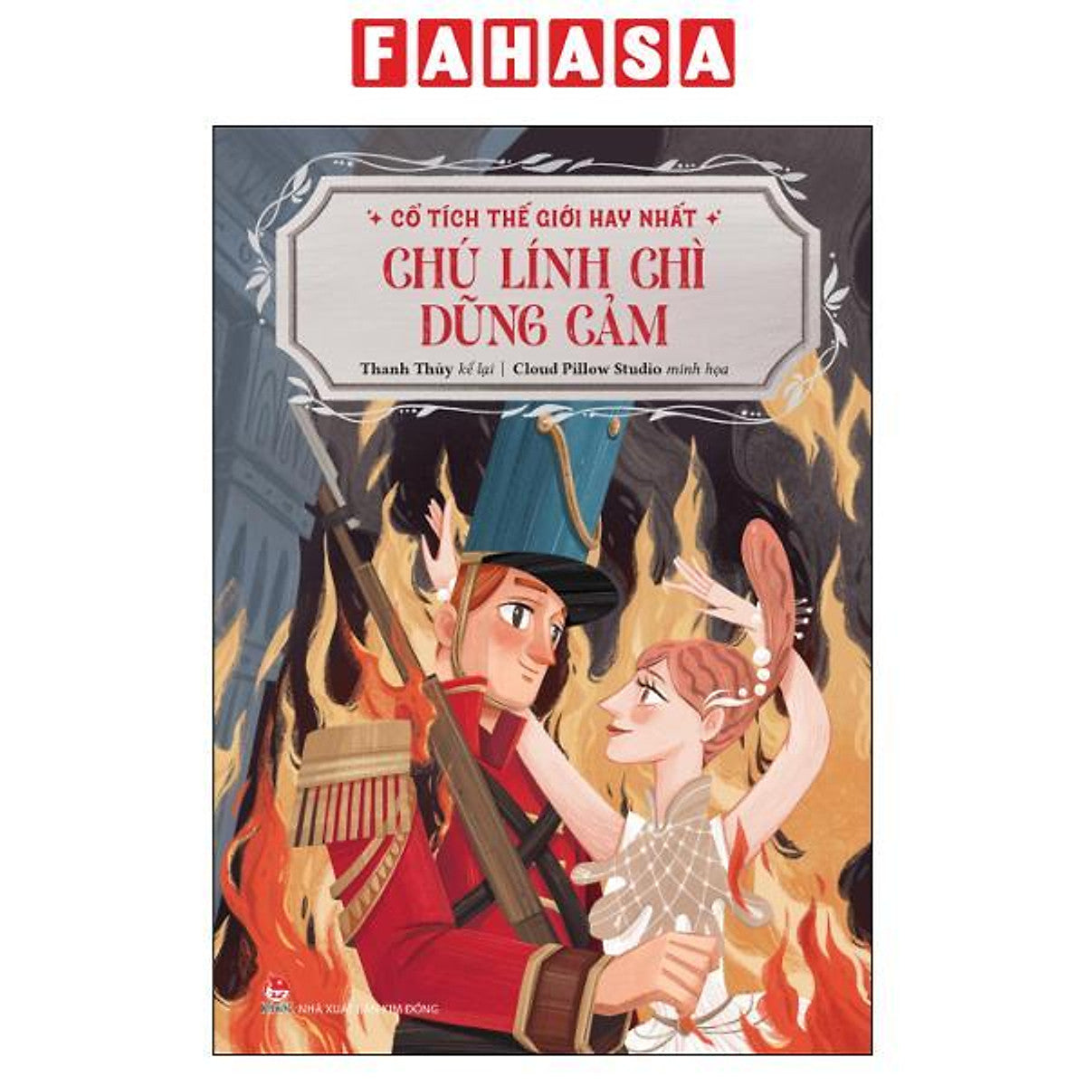 Sách - Cổ Tích Thế Giới Hay Nhất - Chú Lính Chì Dũng Cảm