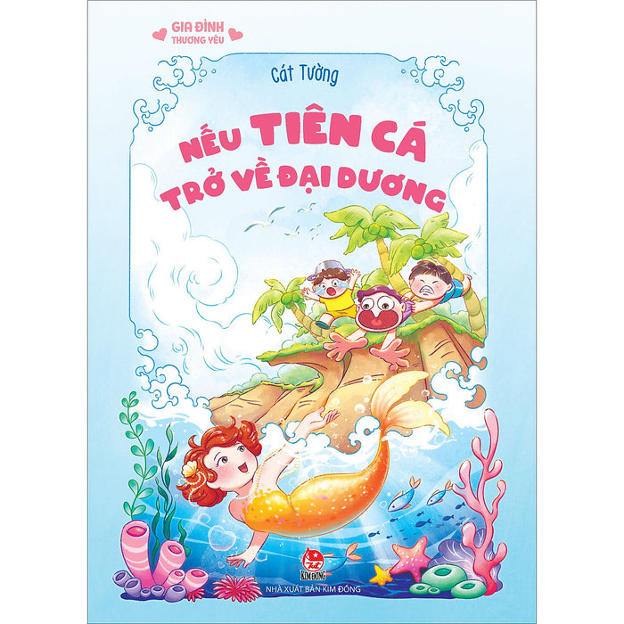 Gia Đình Thương Yêu - Nếu Tiên Cá Trở Về Đại Dương