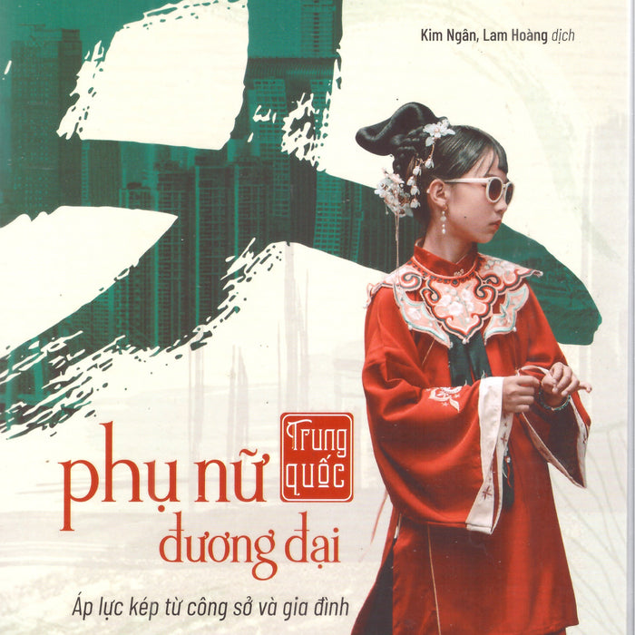 Phụ Nữ Trung Quốc Đương Đại - Áp Lực Kép Từ Công Sở Và Gia Đình