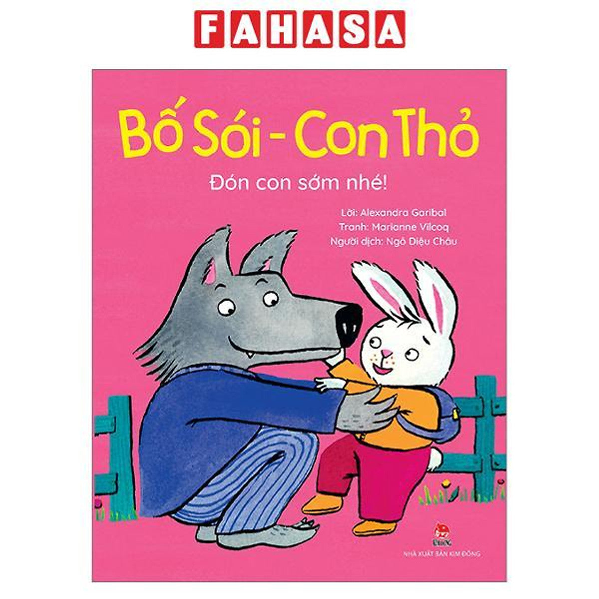 Sách - Bố Sói - Con Thỏ - Đón Con Sớm Nhé!
