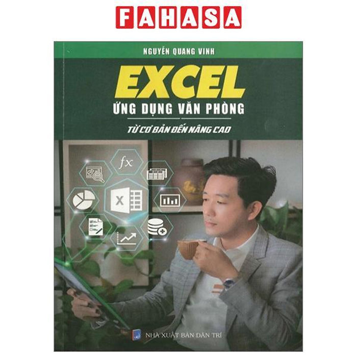 Excel Ứng Dụng Văn Phòng - Từ Cơ Bản Đến Nâng Cao (Tái Bản 2023)