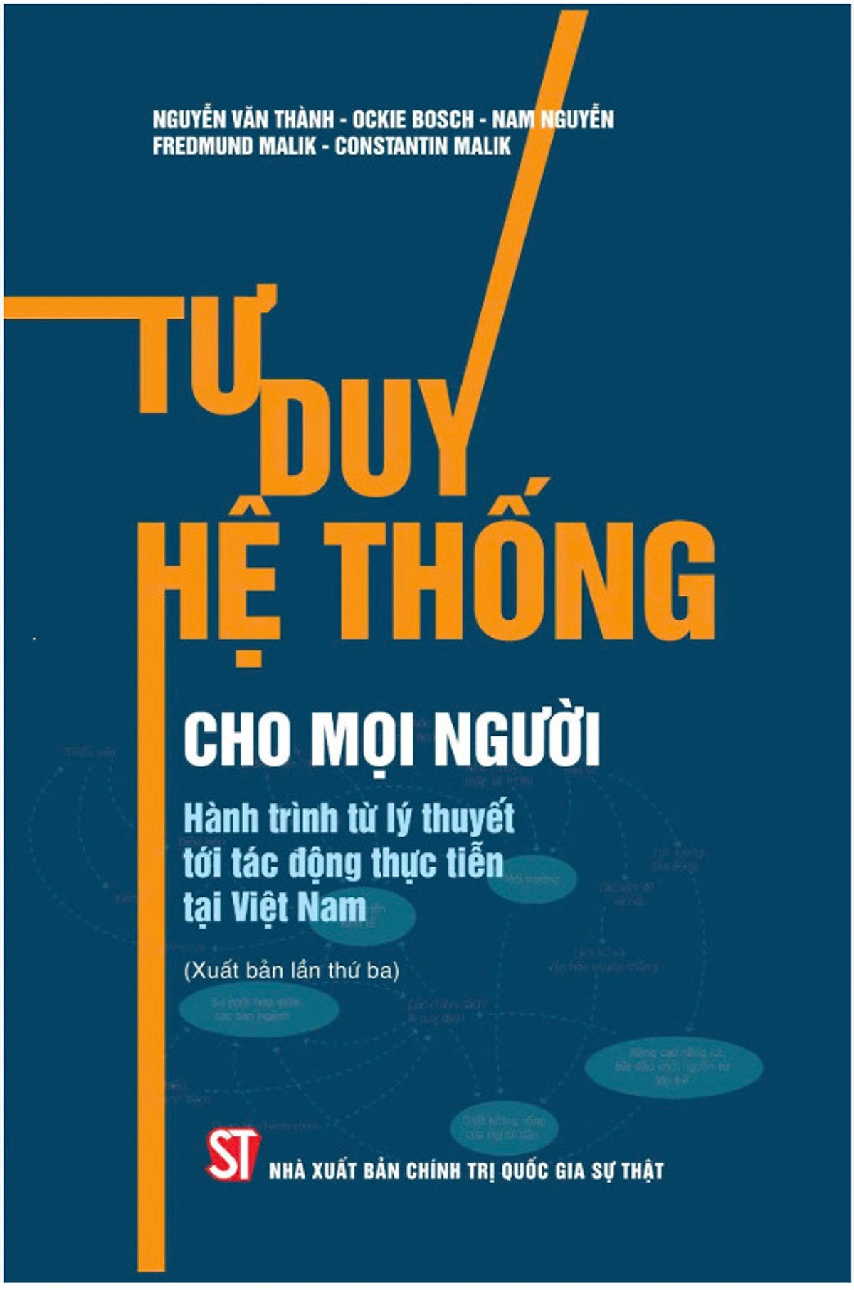 Tư Duy Hệ Thống Cho Mọi Người - Hành Trình Từ Lý Thuyết Tới Tác Động Thực Tiễn Tại Việt Nam (Xuất Bản Lần Thứ Ba)