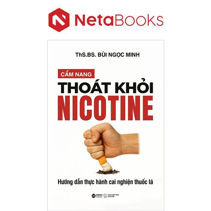Cẩm Nang Thoát Khỏi Nicotine - Hướng Dẫn Cai Nghiện Thuốc Lá