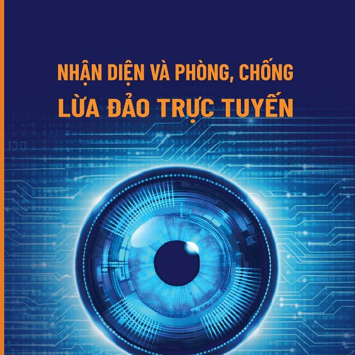 Nhận Diện Và Phòng, Chống Lừa Đảo Trực Tuyến